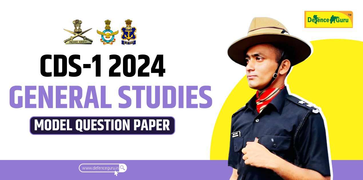 CDS-1 2024 G.S Model Question Paper with Solution