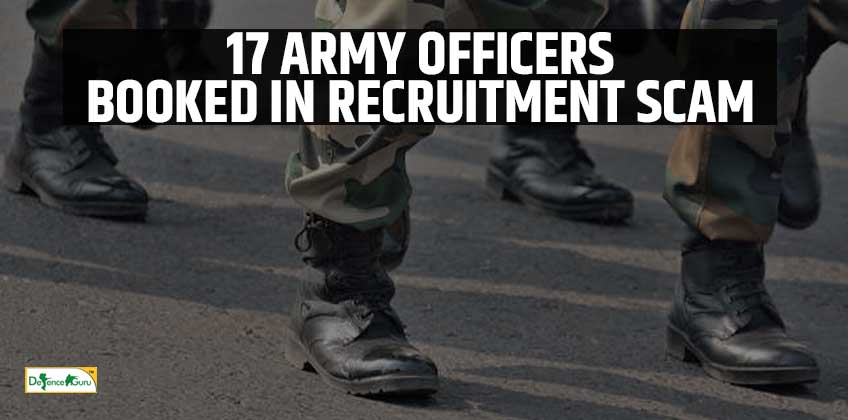 17 Army officers booked in recruitment scam