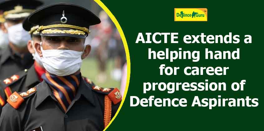 AICTE extends a helping hand for career progression of Defence Aspirants
