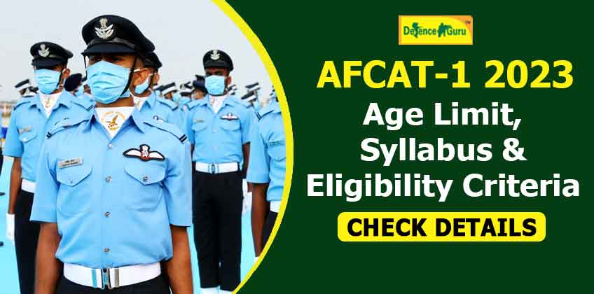 AFCAT-1 2023 Exam Age Limit, Syllabus, Eligibility Criteria Details