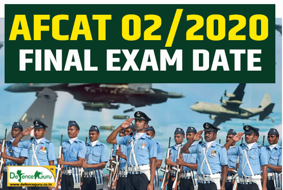 AFCAT 02/2020 Final Exam Date Out - Check Now
