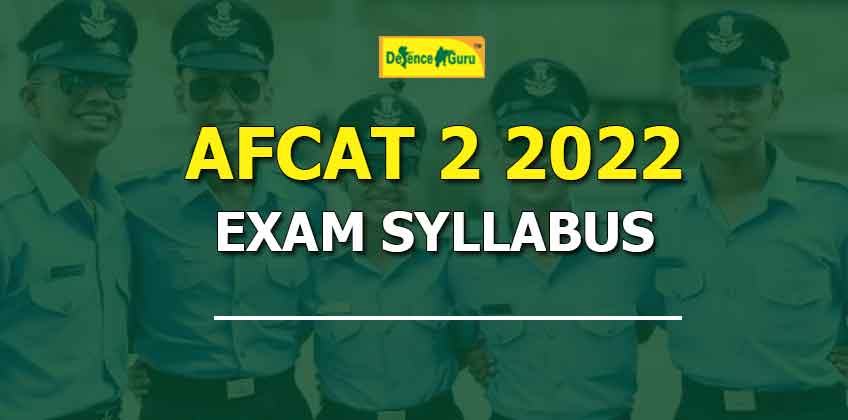 AFCAT 2 2022 Exam Syllabus & Exam Pattern Details - Defence Guru