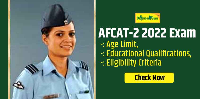 AFCAT-2 2022 Exam Age Limit, Educational Qualifications, Eligibility Criteria