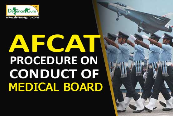 AFCAT Procedure On Conduct Of Medical Board 