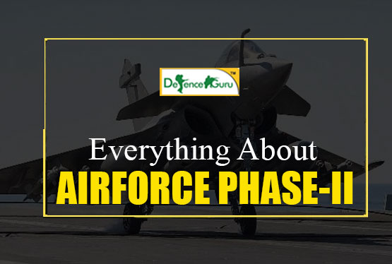 Everything About Air Force Phase-II