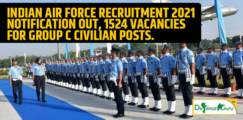 IAF Recruitment 2021 Notification OUT, 1524 Vacancies for Group C