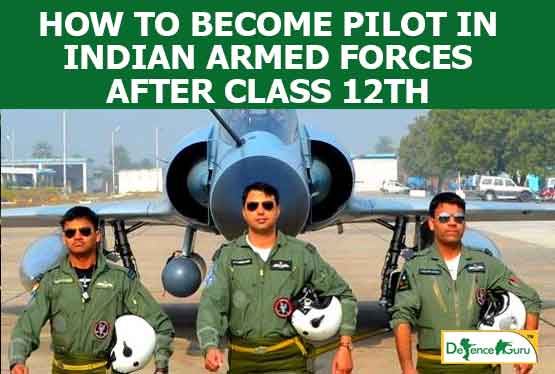 How to Become Pilot in Indian Armed Forces after class 12th