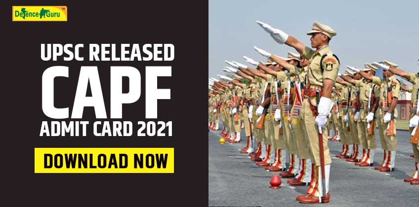 UPSC Released CAPF Admit Card 2021 - Downoad Now