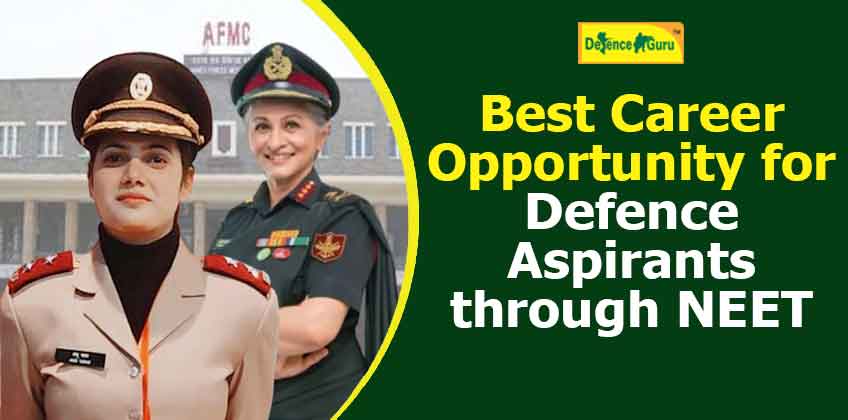 Best Career Opportunity for Defence Aspirants through NEET