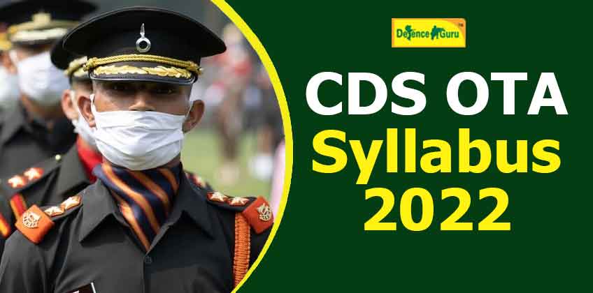 CDS OTA Syllabus 2022 - CDS Exam Pattern and Marking Scheme
