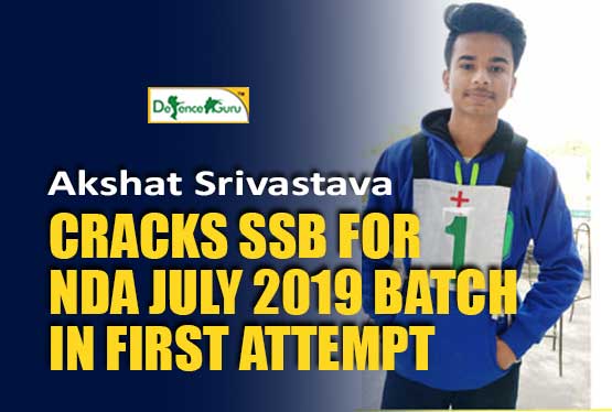 Meet Akshat Srivastava Recommended for NDA July 2019 Batch