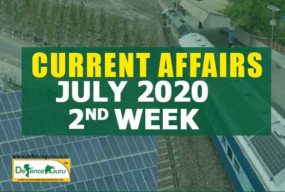 CURRENT AFFAIRS JULY 2020 2ND WEEK