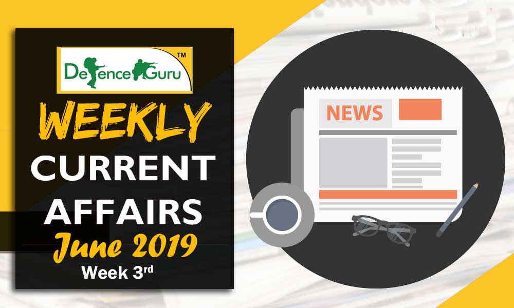Current Affairs June 2019 3rd Week - Check Now