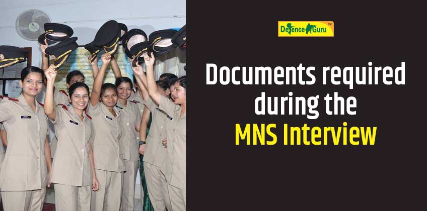 Documents required during the MNS Interview 2021