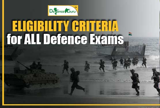 Eligibility Criteria For All Defence Exams