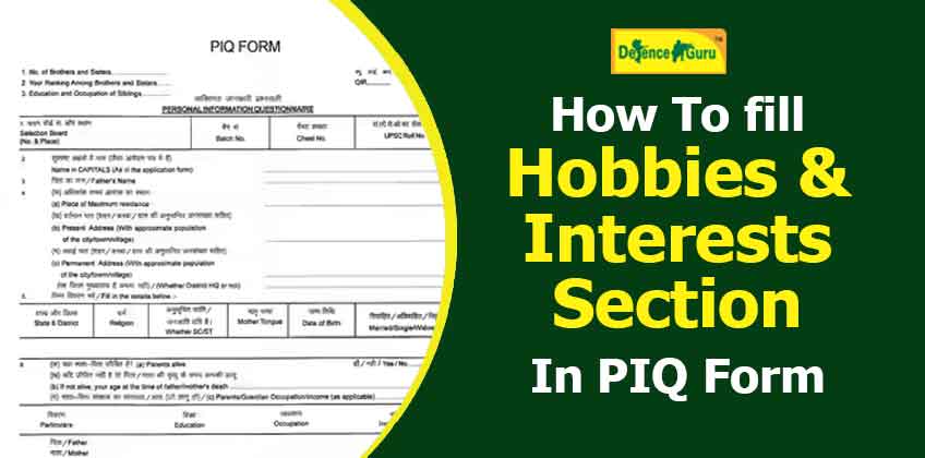 How To fill Hobbies and Interests Section In PIQ Form