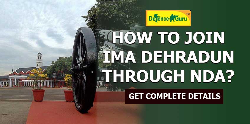 How to Join IMA Dehradun through NDA? - Get Complete Details