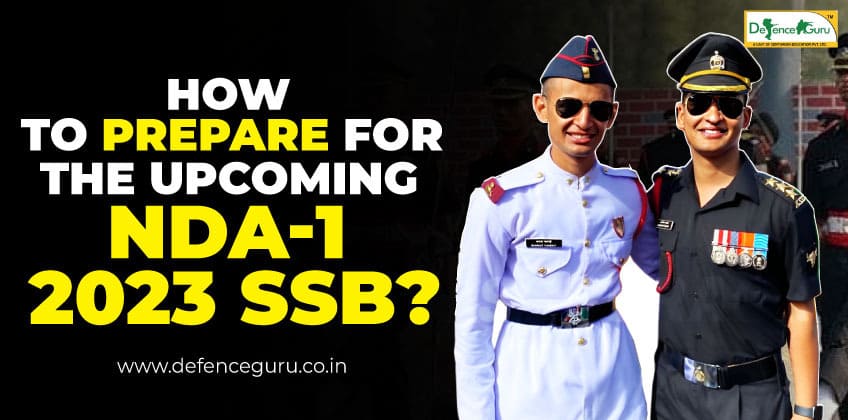 How to Prepare for the Upcoming NDA-1 2023 SSB?