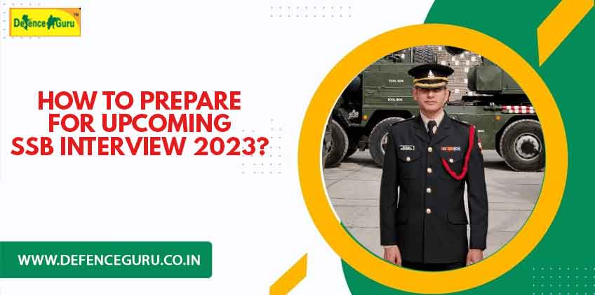 How to prepare for Upcoming SSB Interview 2023