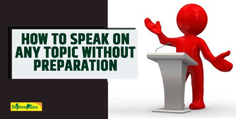 How to Speak on Any Topic Without Preparation