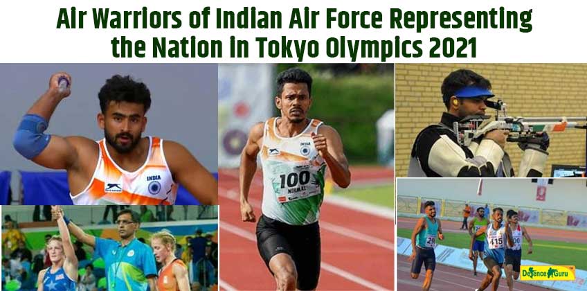 Air warriors of Indian Air Force representing the Nation in Tokyo Olympics 2021