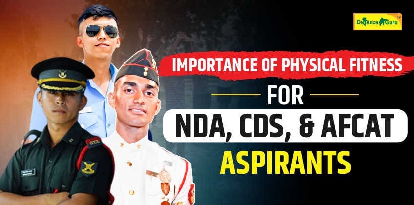 Importance Of Physical Fitness For NDA CDS AFCAT Aspirants importance-of-physical-fitness-for-nda-cds-afcat-aspirants
