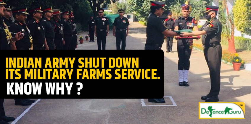 Indian Army shut down its Military Farms Service. Know Why?