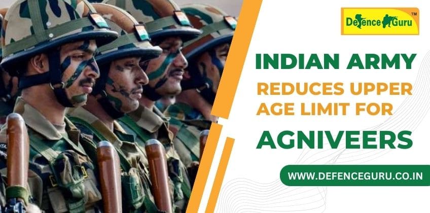 Indian Army reduces the upper age limit for Agniveers
