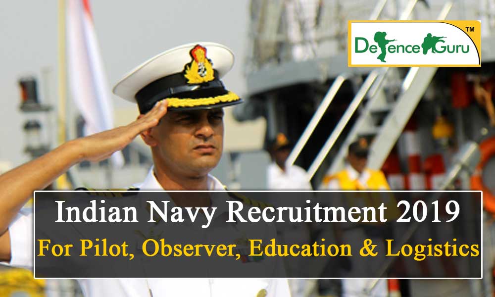 Indian Navy Recruitment 2019- Pilot Observer Education Logistics