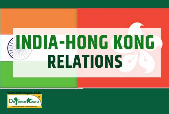 India Hong Kong Relations - Check Now