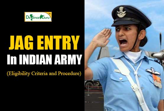 JAG ENTRY INDIAN ARMY – Eligibility Criteria and Procedure