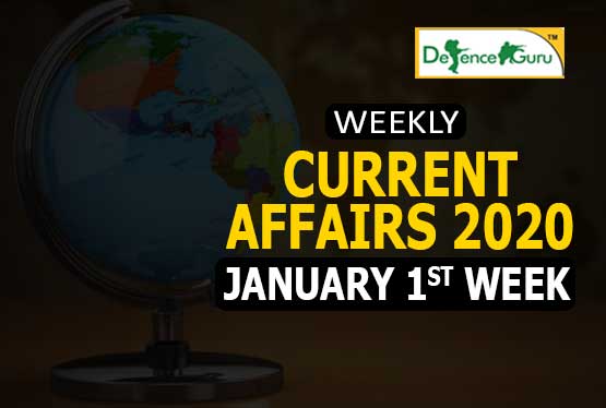 Current Affairs January 2020 1st Week - Check Now