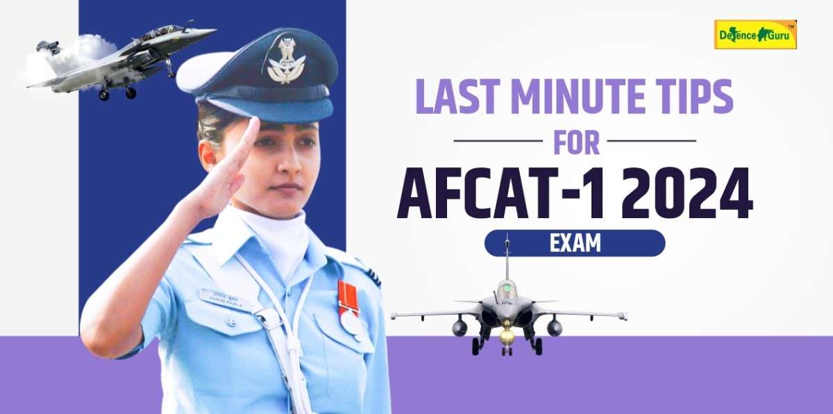 Last Minute Tips for AFCAT-1 2024 Exam