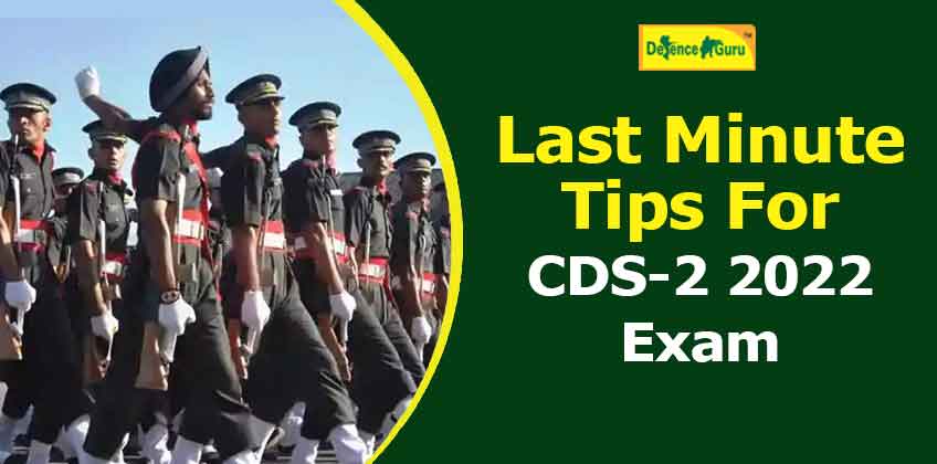 Last Minute Tips For CDS-2 2022 Exam Preparation