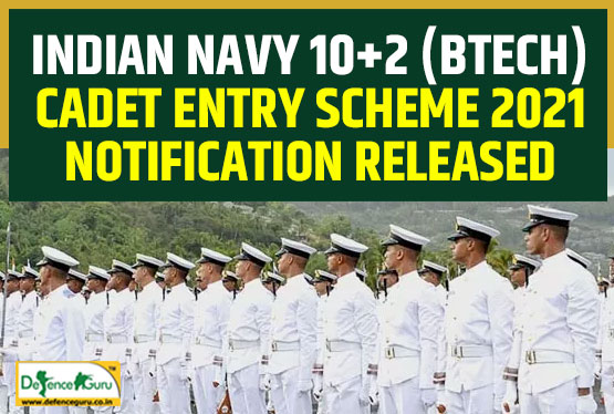 Indian Navy 10+2 (Btech) Cadet Entry Scheme 2021 Notification Out