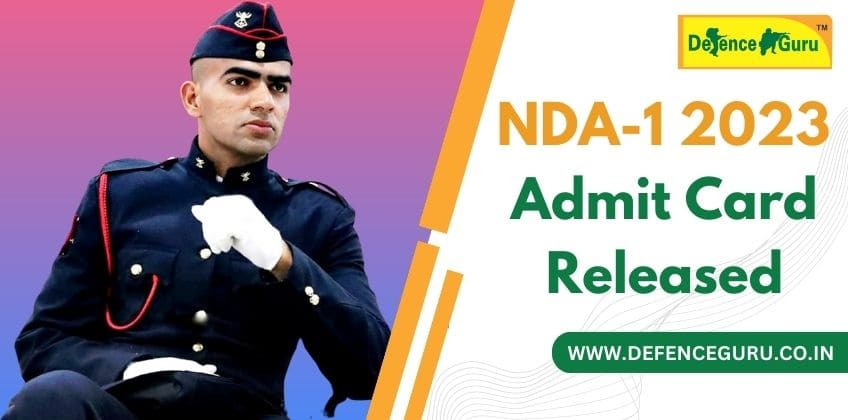 NDA 1 2023 Admit Card Out - Download NDA Admit Card From Here