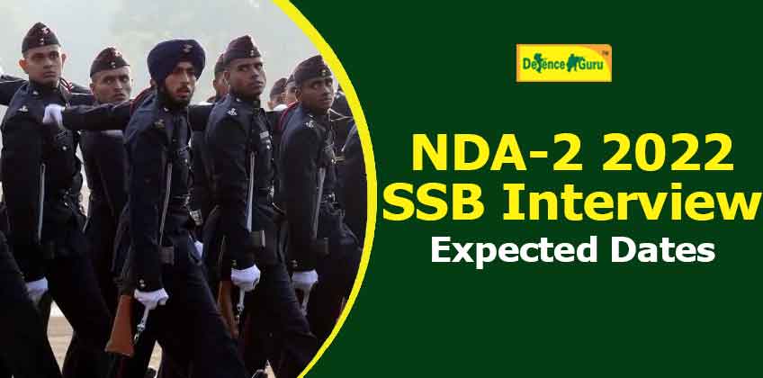 NDA 2 2022 SSB Interview Expected Dates - Check Now