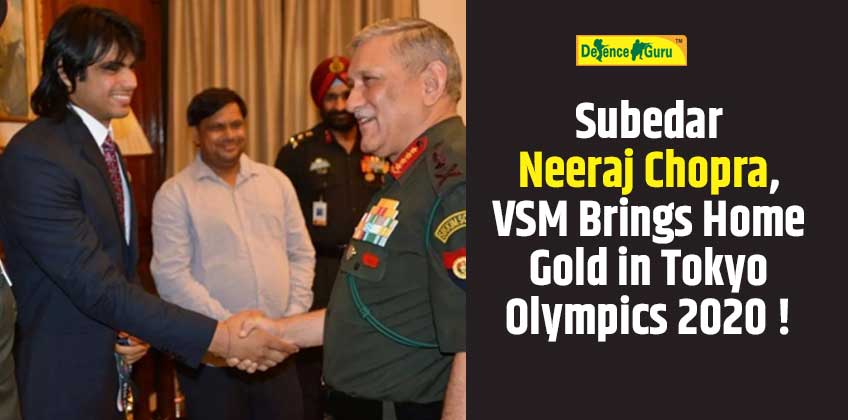 Subedar Neeraj Chopra ,VSM Brings Home Gold in Tokyo Olympics 2020
