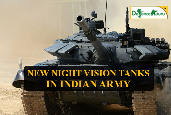 New Night Vision Tanks in Indian Army
