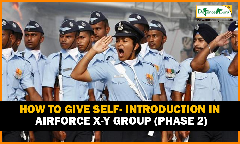 How to give Self Introduction in Airforce XY Group Phase 2