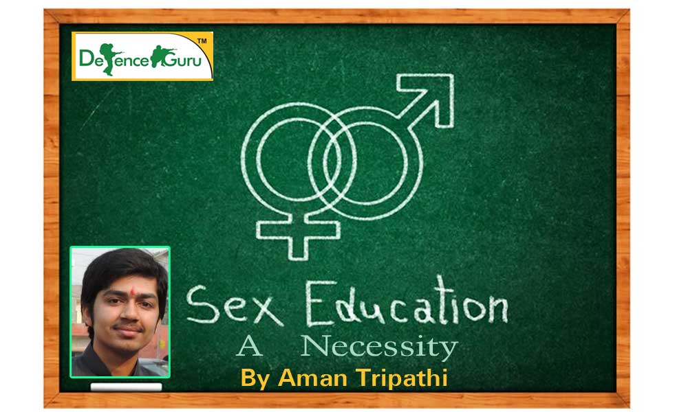 SEX EDUCATION A NECESSITY by Aman Tripathi