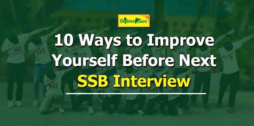 10 Ways to Improve Yourself Before Next SSB Interview