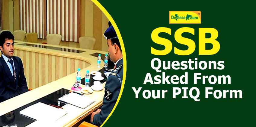 SSB Questions Asked From Your PIQ Form