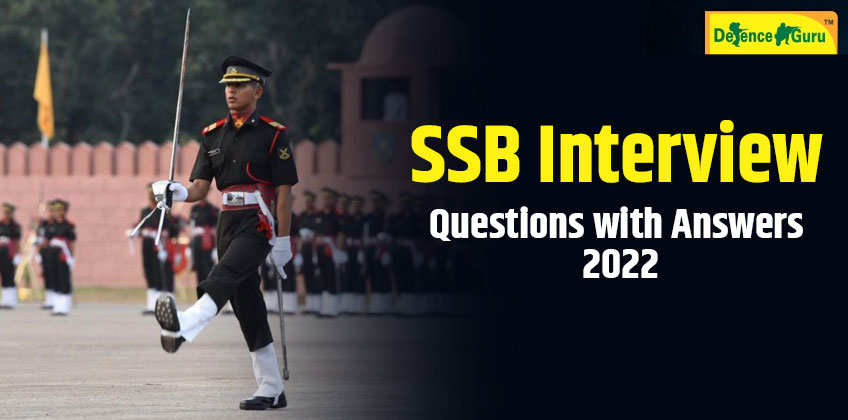 SSB Interview Questions with Answers 2022