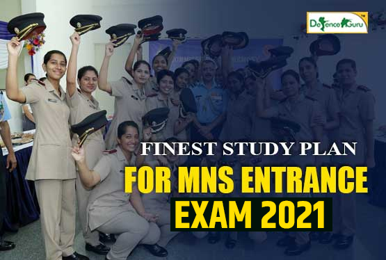 Finest Study Plan For MNS Entrance Exam 2021