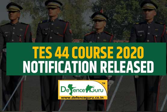 TES 44 Course 2020 Notification Released