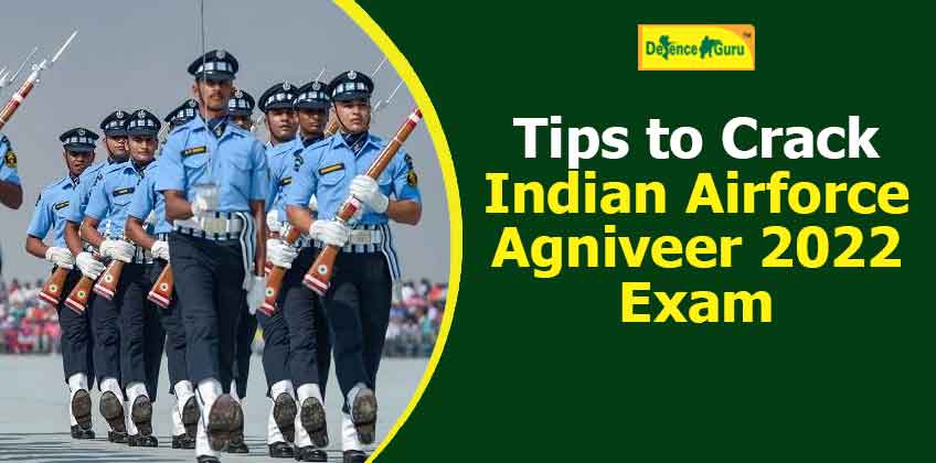 Tips to Crack Indian Airforce Agniveer Vayu 2022 Exam