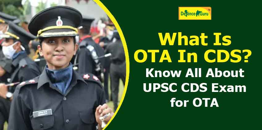 What Is OTA in CDS - Know All About UPSC CDS Exam for OTA