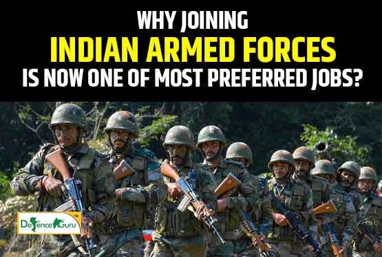 Why joining Indian Armed Forces is now one of most preferred jobs