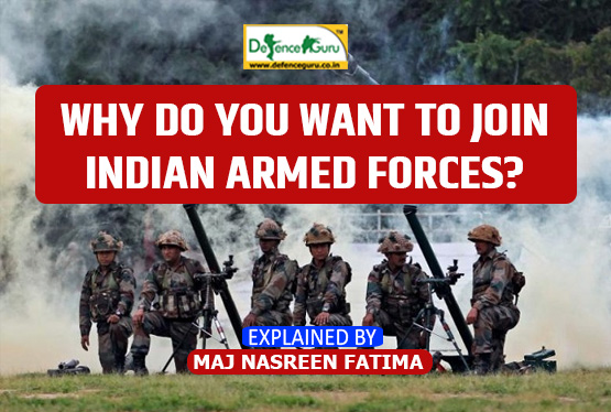 How to Answer - Why do you want to join Indian Armed Forces?